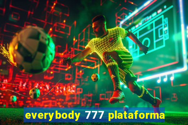 everybody 777 plataforma